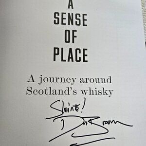 A Sense of Place: A journey around Scotland's Whisky SIGNED